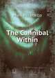 The Cannibal Within, Mark Mirabello 
