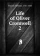 Life of Oliver Cromwell. 2, Russell, Michael, 1781-1848 