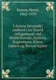 I Asiens farvande; ombord i en fransk orlogsmand ved Middelhavets, Indiens, Bagindiens, Kinas, Japans og Koreas kyster, Konow, Henri, 1862-1939 