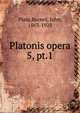 Platonis opera. 5, pt.1, Plato,Burnet, John, 1863-1928 