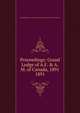 Proceedings: Grand Lodge of A.F. & A.M. of Canada, 1891. 1891, Grand Lodge of A.F. &amp;amp; A.M. of Canada in the Province of Ontario 
