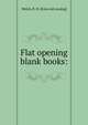 Flat opening blank books:, Welch, R. H. [from old catalog] 