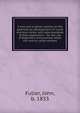 A new and original treatise on the geometrical development of round and oval cones, with easy examples of their application : for the use of beginners and practical sheet iron and tin plate workers, Fuller, John, b. 1833 
