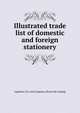 Illustrated trade list of domestic and foreign stationery, Appleton (D.) and Company. [from old catalog] 