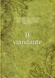 Il viandante., Litta-Visconti-Arese, Giulio, duca, 1822-1891,Copp?e, Fran?ois, 1842-1908. lbt,Praga, Emilio, 1839-1875. lbt 