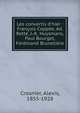 Les convertis d'hier : Fran?ois Copp?e, Ad. Rett?, J.-K. Huysmans, Paul Bourget, Ferdinand Bruneti?re, Crosnier, Alexis, 1855-1928 