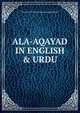 ALA-AQAYAD IN ENGLISH & URDU, Moulana Ghulam Nabi Shah Naqshbandi 