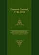 Le botaniste cultivateur; ou, Description, culture, et usages de la plus grande partie des plantes ?trang?res, naturalis?es et indig?nes, cultiv?es en France, en Autriche, en Italie, et en Angleterre, rang?es suivant la m?thode de Jussieu;, Dumont-Courset, 1746-1824 