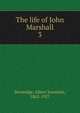 The life of John Marshall. 3, Beveridge, Albert Jeremiah, 1862-1927 
