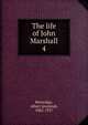The life of John Marshall. 4, Beveridge, Albert Jeremiah, 1862-1927 