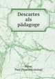 Descartes als padagoge, Peine, Paul. [from old catalog] 