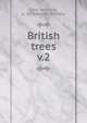 British trees. v.2, Cole, Rex Vicat, b. 1870,Kempe, Dorothy 