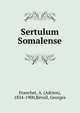 Sertulum Somalense, Franchet, A. (Adrien), 1834-1900,R?voil, Georges 