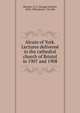 Alcuin of York. Lectures delivered in the cathedral church of Bristol in 1907 and 1908, Browne, G. F. (George Forrest), 1833-1930,Alcuin, 735-804 