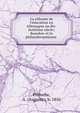 La r?forme de l'?ducation en Allemagne au dix-huiti?me si?cle; Basedow et le philanthropinisme, Pinloche, A. (Auguste), b. 1856 