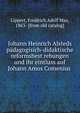 Johann Heinrich Alsteds padagogisich-didaktische reformsbest rebungen und ihr eintluss auf Johann Amos Comenius, Lippert, Freidrich Adolf Max, 1863- [from old catalog] 