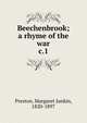 Beechenbrook; a rhyme of the war. c.1, Preston, Margaret Junkin, 1820-1897 