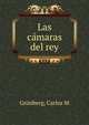 Las camaras del rey, Carlos M. Grunberg 