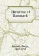 Christine af Danmark, Janssen, B?rge, 1867-1933 