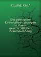 Die deutschen Einheitsbestrebungen in ihrem geschichtlichen Zusammenhang, Kl?pfel, Karl.* 
