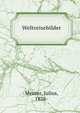 Weltreisebilder, Meurer, Julius, 1838- 