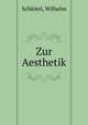 Zur Aesthetik, Schl?tel, Wilhelm 