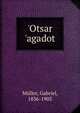 'Otsar 'agadot, M?ller, Gabriel, 1836-1905 