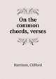 On the common chords, verses, Harrison, Clifford 