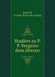 Studien zu P. P. Vergerio dem alteren, Bischoff, Conrad. [from old catalog] 