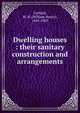 Dwelling houses : their sanitary construction and arrangements, Corfield, W. H. (William Henry), 1843-1903 