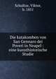 Die katakomben von San Gennaro dei Poveri in Neapel : eine kunsthistorische Studie, Schultze, Viktor, b. 1851 