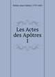 Les Actes des Aptres. 1, Peltier, Jean Gabriel, 1770-1825 