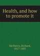 Health, and how to promote it, McSherry, Richard, 1817-1885 