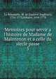 Memoires pour servir a l'histoire de Madame de Maintenon et a celle du siecle passe, La Beaumelle, M. de (Laurent Angliviel), 1726-1773,Voltaire, 1694-1778 