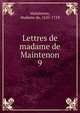 Lettres de messire Paul Godet des Marais eveque de Chartres, Maintenon, Madame de, 1635-1719 