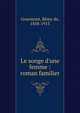 Le songe d'une femme : roman familier, Remy de Gourmont 