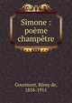 Simone : po?me champ?tre, Remy de Gourmont 