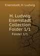 H. Ludwig Eisenstadt Collection. Folder 1/1, Eisenstadt, H. Ludwig 