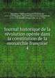 Journal historique de la r?volution op?r?e dans la constitution de la monarchie fran?oise, Mairobert, Mathieu Fran?ois Pidanzat de, 1727-1779,Maupeou, Ren? Nicolas Charles Augustin de, 1714-1792,Mouffle d'Angerville, m. ca. 1794 