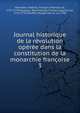 Journal historique de la r?volution op?r?e dans la constitution de la monarchie fran?oise, Mairobert, Mathieu Fran?ois Pidanzat de, 1727-1779,Maupeou, Ren? Nicolas Charles Augustin de, 1714-1792,Mouffle d'Angerville, m. ca. 1794 