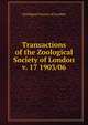 Transactions of the Zoological Society of London. v. 17 1903/06, Zoological Society of London 