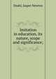Imitation in education, its nature, scope and significance;, Deahl, Jasper Newton 
