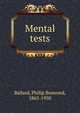 Mental tests, Ballard, Philip Boswood, 1865-1950 