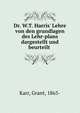 Dr. W.T. Harris' Lehre von den grundlagen des Lehr-plans dargestellt und beurteilt, Karr, Grant, 1865- 
