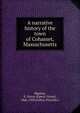A narrative history of the town of Cohasset, Massachusetts, Bigelow, E. Victor (Edwin Victor), 1866-1929,Collier, Priscilla L 