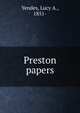 Preston papers, Yendes, Lucy A., 1851- 