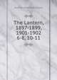 The Lantern, 1897-1899, 1901-1902. 6-8, 10-11, Students of Bryn Mawr College 