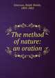 An oration, delivered before the society of the Adelphi, in Waterville college, Emerson, Ralph Waldo, 1803-1882 