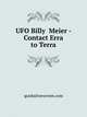 UFO Billy Meier - Contact Erra to Terra, quicksilverscreen.com 