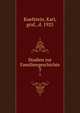 Studien zur Familiengeschichte. 3, Kuefstein, Karl, graf., d. 1925 